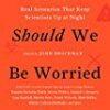 Explore the best English Book What Should We Be Worried Abou (9780062296238)