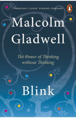 Explore the best English Book Blink: The Power of Thinking Without Thinking (9780141022048)