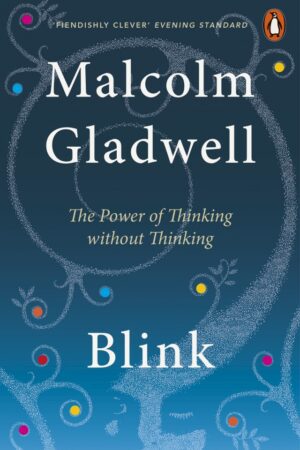 Explore the best English Book Blink: The Power of Thinking Without Thinking (9780141022048)
