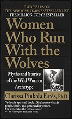 Explore the best English Book Women Who Run with the Wolves (9780345409874)