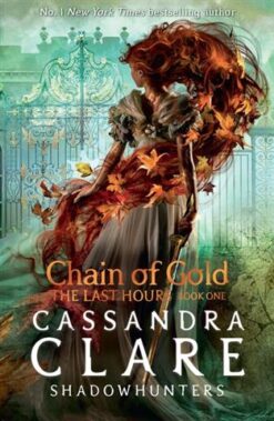 Explore the best English Book Last Hours Chain of Gold (9781406390988)