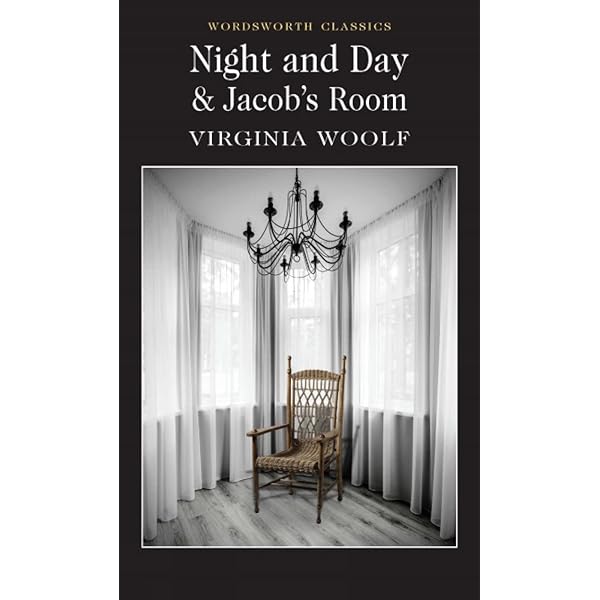 Night and Day / Jacob's Room (Wordsworth Classics)