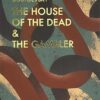 The House of the Dead & The Gambler
