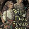 Explore the best English Book Where the Dark Stands Still (9781665936477)