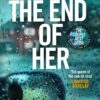 Explore the best English Book The End of Her (9780552177030)