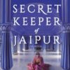 Explore the best English Book The Secret Keeper of Jaipur: A Novel (The Jaipur Trilogy, 2) (9780778311454)