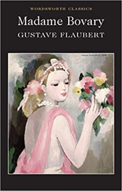 Explore the best English Book Madame Bovary (Wordsworth Classics) (9781853260780)