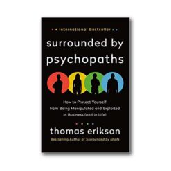 Explore the best English Book Surrounded by Psychopaths: How to Protect Yourself from Being Manipulated and Exploited in Business (and in Life) (9781250786036)