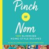 Explore the best English Book Pinch of Nom: 100 Slimming, Home-style Recipes (9781529014068)