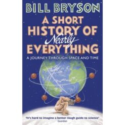 Explore the best English Book A Short History of Nearly Everything (Bryson) (9781784161859)