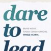 Explore the best English Book Dare to Lead: Brave Work. Tough Conversations. Whole Hearts. (9781785042140)