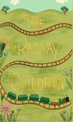 Explore the best English Book The Railway Children (Wordsworth Collector’s Editions) (9781840227857)