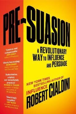 Explore the best English Book Pre-Suasion: A Revolutionary Way to Influence and Persuade (9781847941435)