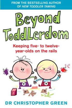 Explore the best English Book Beyond Toddlerdom: Keeping Five- To Twelve-Year-Olds on the Rails (9780091816247)