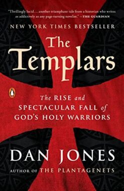 Explore the best English Book The Templars: The Rise and Spectacular Fall of God’s Holy Warriors (9780143108962)