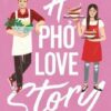 Explore the best English Book A Pho Love Story (9781398502673)