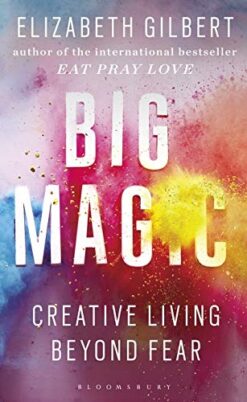 Explore the best English Book Big Magic: Creative Living Beyond Fear (9781408866740)