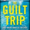 Explore the best English Book The Guilt Trip (9781529033052)