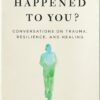 Explore the best English Book What Happened to You? (9781529068474)