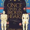 Explore the best English Book Once Upon A Broken Heart (9781529380903)