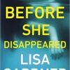Explore the best English Book Before She Disappeared (9781787464377)
