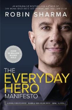 Explore the best English Book The Everyday Hero Manifesto : Activate Your Positivity, Maximize Your Productivity, Serve the World (9780008312879)
