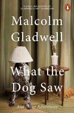 Explore the best English Book What the Dog Saw: And Other Adventures (9780141044804)