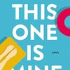 Explore the best English Book This One Is Mine: A Novel (9780316551731)