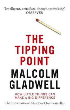 Explore the best English Book The Tipping Point, How Little Things Can Make a Difference (9780349113463)