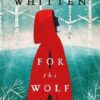 Explore the best English Book For the Wolf (9780356516363)