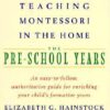 Explore the best English Book Teaching Montessori in the Home: Pre-School Years: The Pre-School Years (9780452279094)