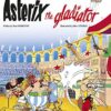 Explore the best English Book Asterix the Gladiator: Album #4 (The Adventures of Asterix) (Bk. 4) (9780752866116)