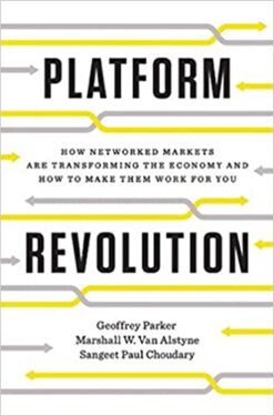 Explore the best English Book Platform Revolution: How Networked Markets are Transforming the Economyand How to Make Them Work for You (9780887309915)