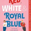 Explore the best English Book Red, White & Royal Blue (9781250316776)