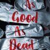 Explore the best English Book As Good As Dead (9781405298605)