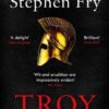 Explore the best English Book Troy : Our Greatest Story Retold (9781405944465)