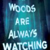 Best Book in Kalimat BookStore (The Woods Are Always Watching) '9781509860326'