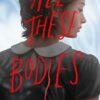 Explore the best English Book All These Bodies (9781529052893)