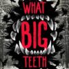 Best Book in Kalimat BookStore (What Big Teeth) '9781789097818'