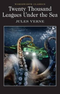 Explore the best English Book Twenty Thousand Leagues Under the Sea (Wordsworth Classics) (9781853260315)