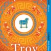 Troy : Our Greatest Story Retold | ISBN 9781405944465 | Kalimat Store
