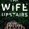 Explore the best English Book The Wife Upstairs (9780008377519)