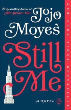 Explore the best English Book Still Me: A Novel (Me Before You Trilogy) (9780399562464)