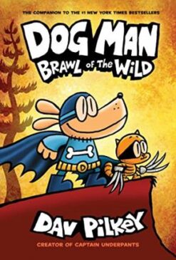 Best Book in Kalimat BookStore (Dog Man: Brawl of the Wild: From the Creator of Captain Underpants (Dog Man #6)) '9781338236576'