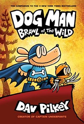 Best Book in Kalimat BookStore (Dog Man: Brawl of the Wild: From the Creator of Captain Underpants (Dog Man #6)) '9781338236576'