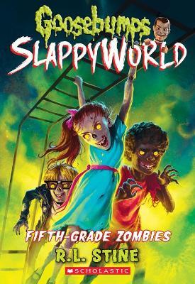 Best Book in Kalimat BookStore (Fifth-Grade Zombies (Goosebumps SlappyWorld #14)) '9781338355819'