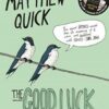 Explore the best English Book The Good Luck of Right Now (9781447247487)