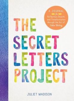 Explore the best English Book The Secret Letters Project: A Journal for Reflection, Growth, and Transformation through the Art of Letter Writing (9781492647836)