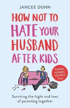 Explore the best English Book How Not to Hate Your Husband (9781784754778)