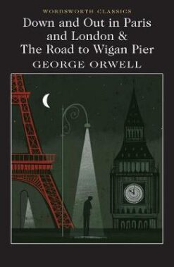 Explore the best English Book Down and Out in Paris and London & The Road to Wigan Pier (9781840228045)